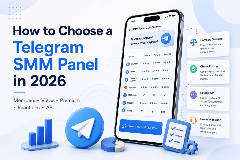 How to Choose a Telegram SMM Panel in 2026 How to Choose a Telegram SMM Panel in 2026